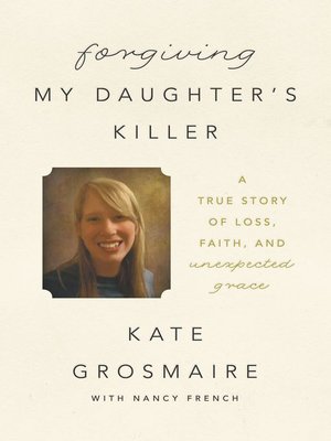 cover image of Forgiving My Daughter's Killer